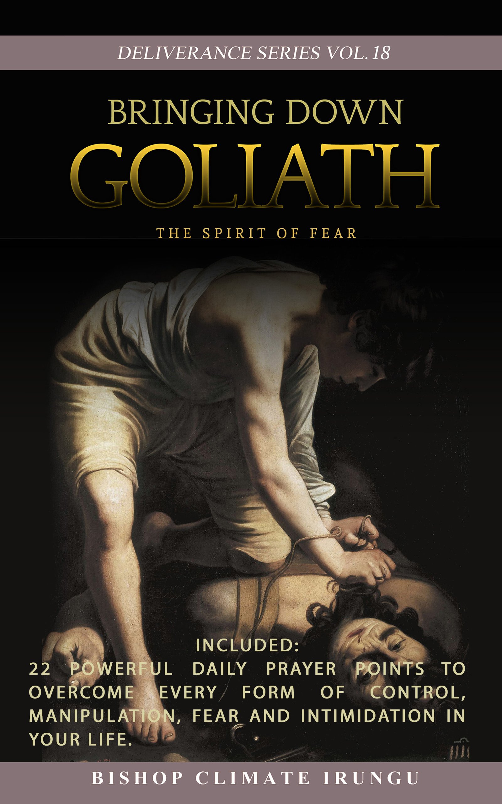 Bringing Down the Goliath Spirit (Deliverance Series Vol. 18) (EBOOK)