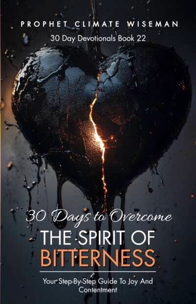 30 Days To Overcome Bitterness
