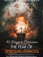 30 Days To Overcome The Fear Of Spiritual Attacks