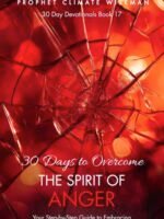 30 Days To Overcome The Spirit Of Anger