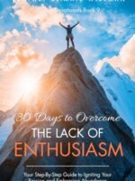 30 Days To Overcome The Lack Of Enthusiasm