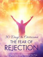 30 Days To Overcome The Fear Of Rejection