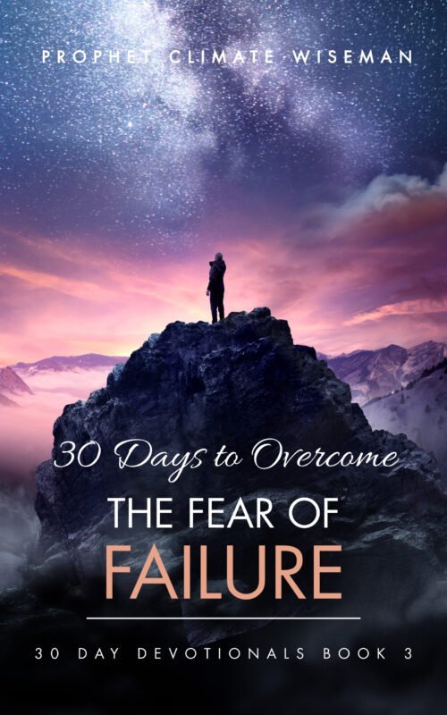 30 Days to Overcome the Fear of Failure: A Life-Changing Journey