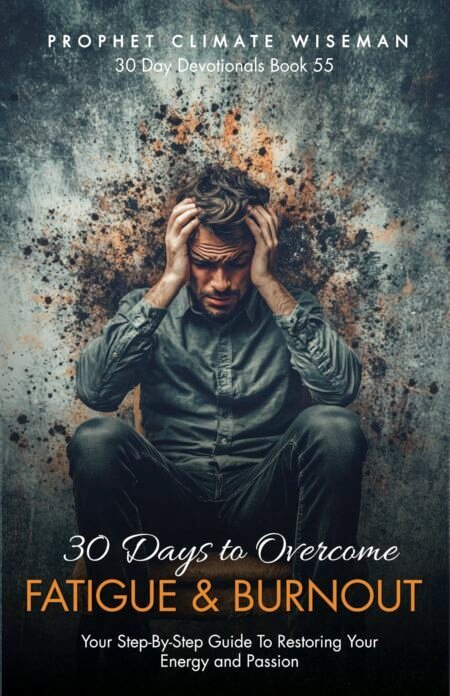 30 Days To Overcome Fatigue & Burnout