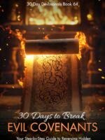 30 Days to Break Evil Covenants
