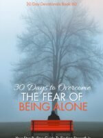 30 Days to Overcome the Fear of Being Alone