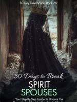 30 Days To Break Spirit Spouses
