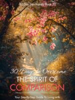 30 Days To Overcome The Spirit Of Comparison
